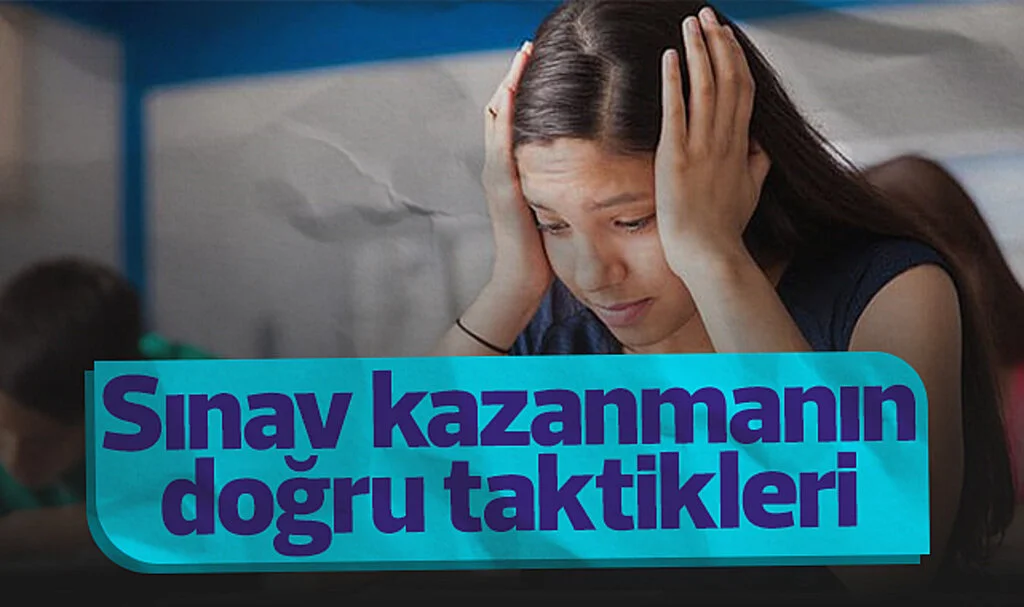 Sınav Kazanmanın Doğru Taktikleri