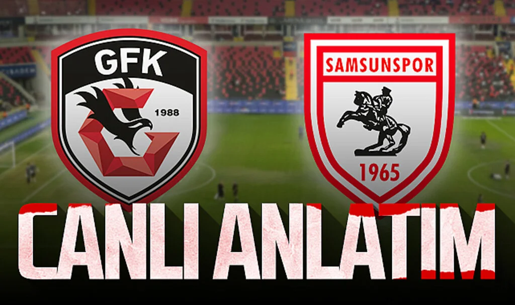 Son Dakika! Gaziantep FK – Samsunspor (Canlı Anlatım)