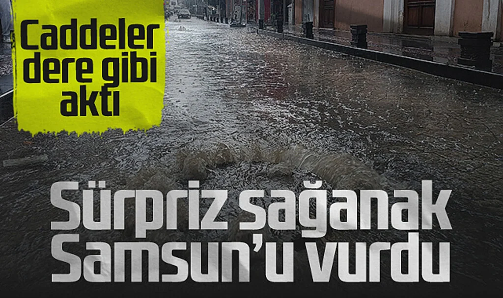 Sürpriz Sağanak Samsun’u Vurdu! Caddeler Dere Gibi Aktı...