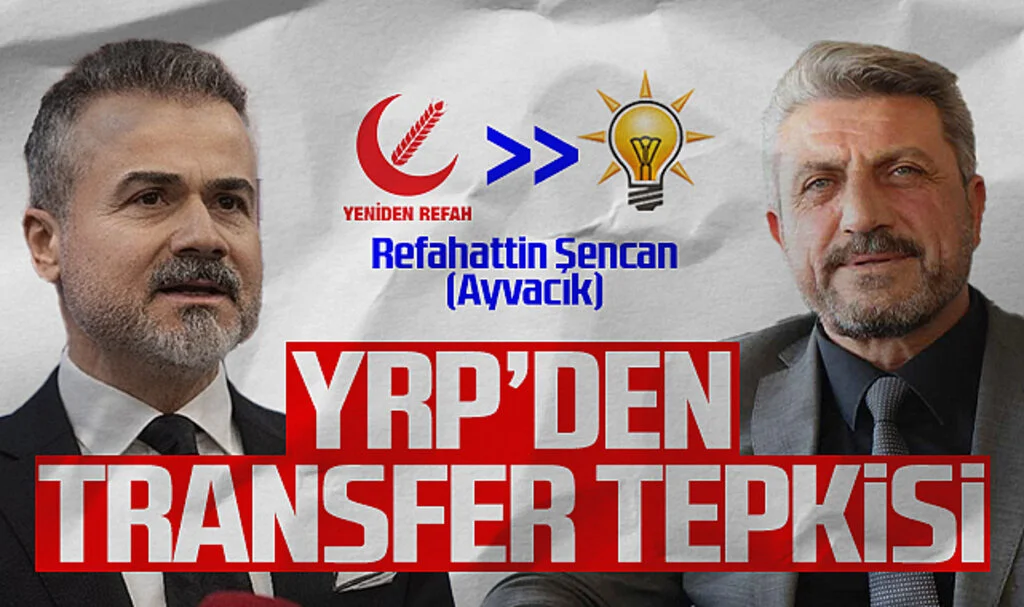Yeniden Refah Partisi'ni Karıştıran Sürpriz Transfer