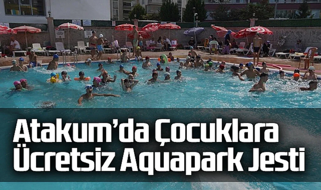 Atakum'da Çocuklara Ücretsiz Aquapark Hediyesi