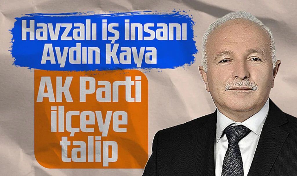 Aydın Kaya AK Parti Havza İlçe Başkanlığı'na Talip