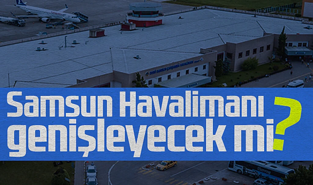 Bakan Uraloğlu'ndan Samsun Havalimanı Açıklaması