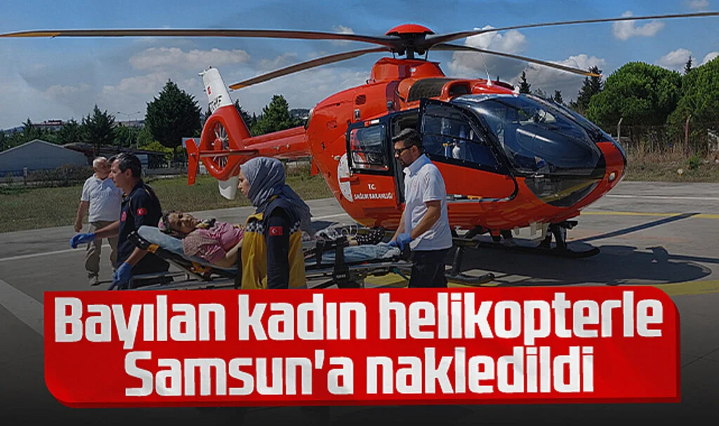 Bayılan Kadın Helikopterle Samsun'a Nakledildi