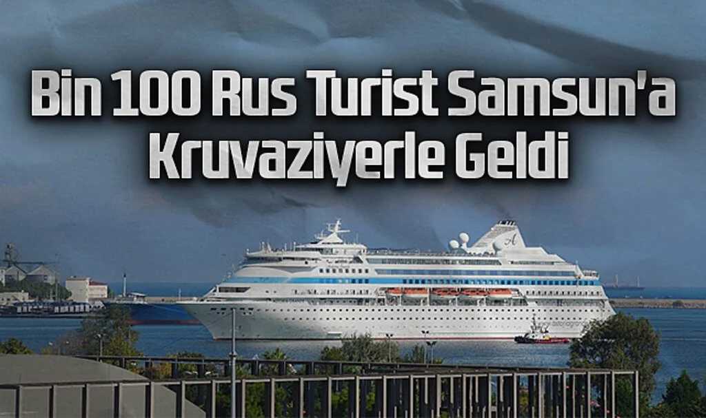 Bin 100 Rus Turist Samsun'a Kruvaziyerle Geldi