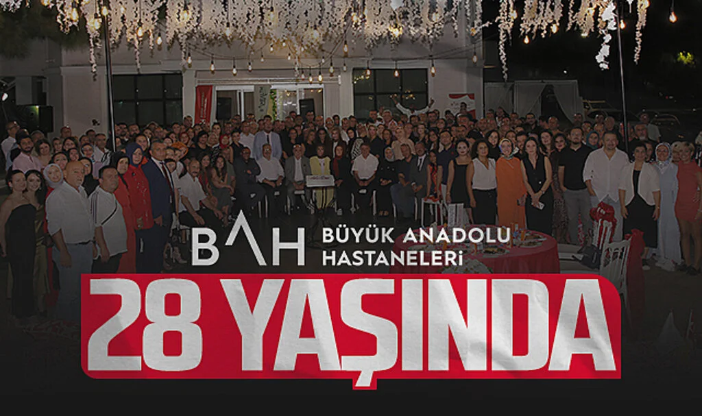 Büyük Anadolu Hastaneleri 28 Yaşında