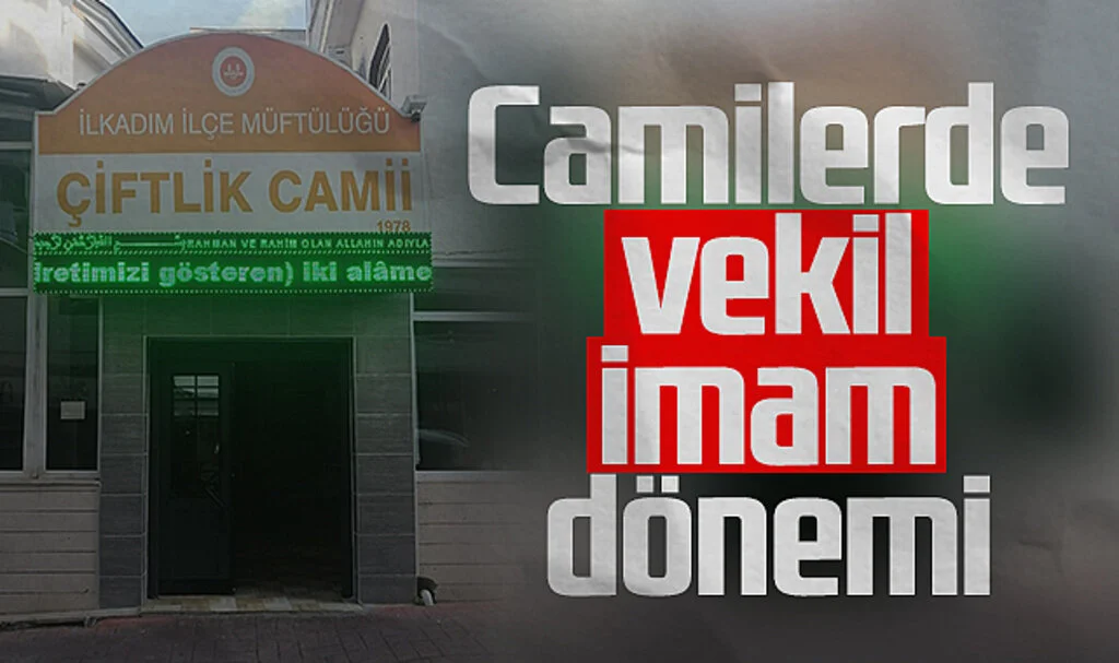 Camilerde vekil imam dönemi
