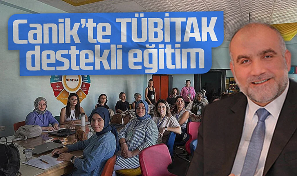 Canik'te Öğretmenlere TÜBİTAK destekli eğitim