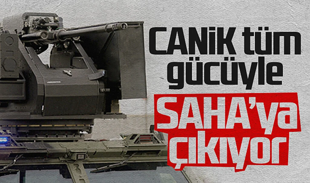 CANiK tüm gücüyle SAHA'ya çıkıyor