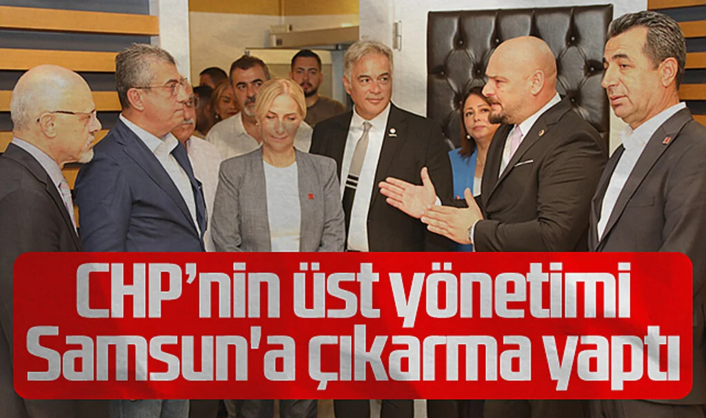 CHP'nin üst yönetimi Samsun'a çıkarma yaptı