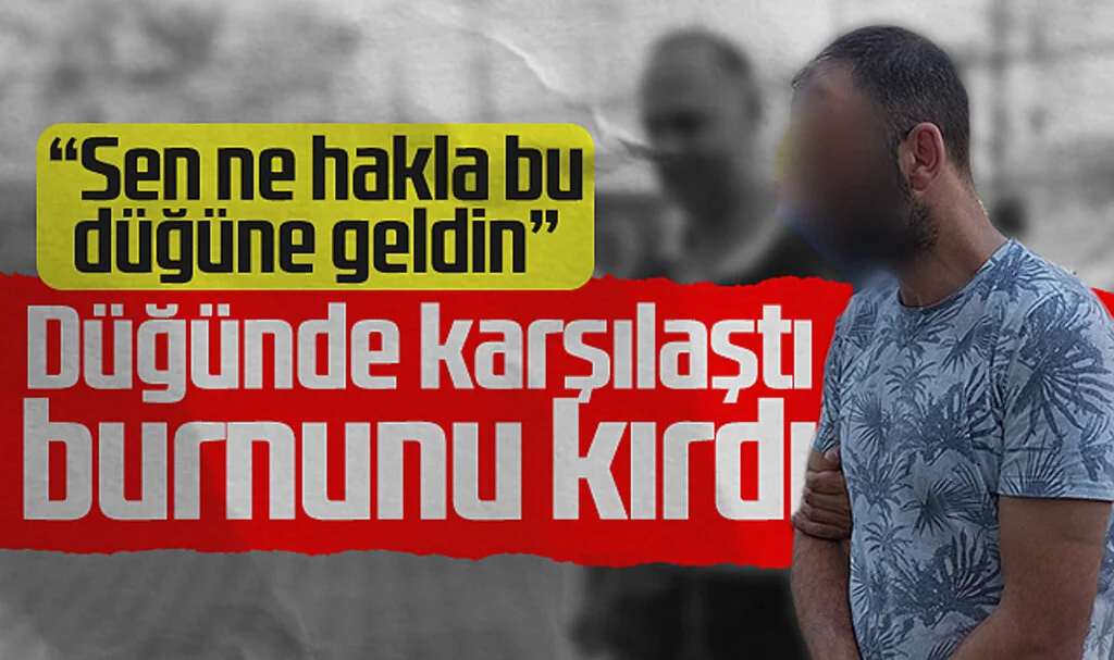Düğünde Ablasına Saldırarak Burnunu Kıran Şahıs Gözaltına Alındı