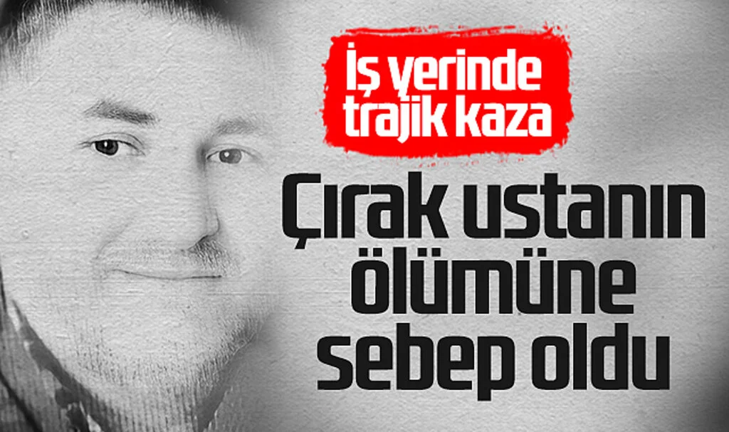 Çırağın Dokunduğu Forklift Ustayı Hayatından Etti