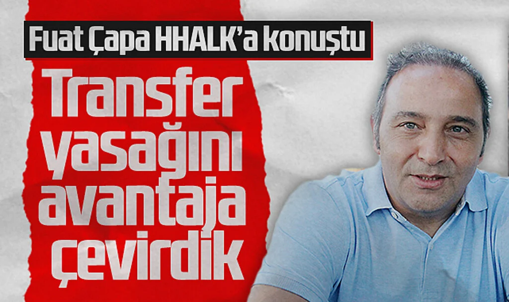Fuat Çapa: "Samsunspor'un Hedefi Ligde Kalıcı Olmak ve Gelişim Sağlamak"