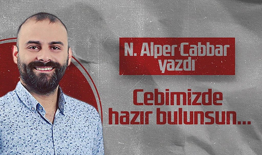 Hedef Halk Gazetesi Samsunspor Köşe Yazarı N. Alper Cabbar: Cebimizde hazır bulunsun...
