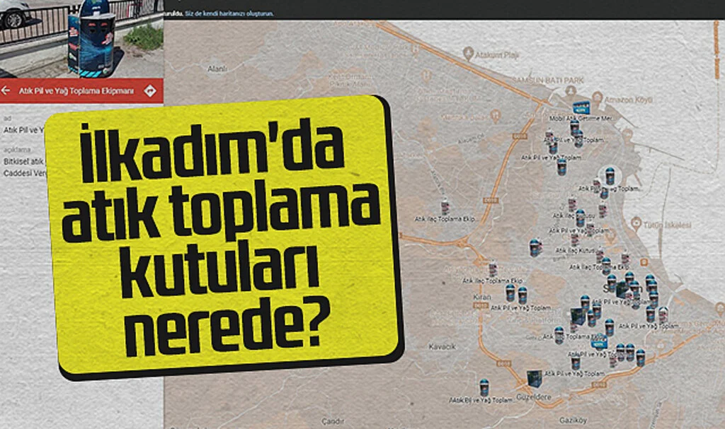 İlkadım'da atık toplama kutuları nerede?