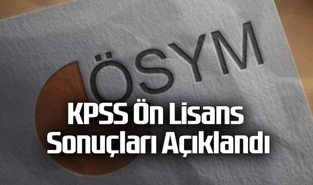 KPSS Ön Lisans Sonuçları Açıklandı: Nasıl Öğrenilir?