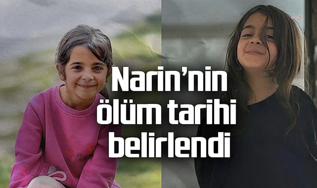Narin Güran Cinayetinde Yeni Gelişme: Ölüm Tarihi Belirlendi