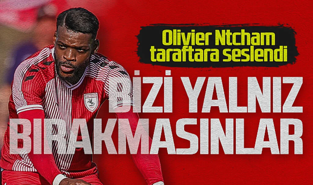 Olivier Ntcham Taraftara Seslendi: Bizi Yanlız Bırakmasınlar!