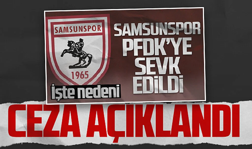 PFDK'den Samsunspor'a Rizespor Maçı Nedeniyle Ceza