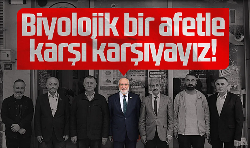Saadet Partisi Samsun Milletvekili Mehmet Karaman: Biyolojik bir afetle  karşı karşıyayız!