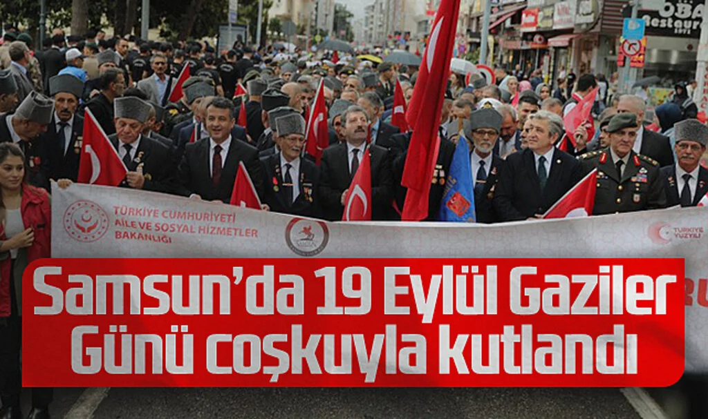  Samsun’da 19 Eylül Gaziler Günü Coşkuyla Kutlandı