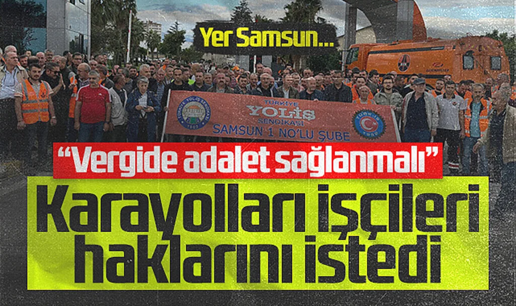 Samsun'da karayolları işçileri haklarını istedi 