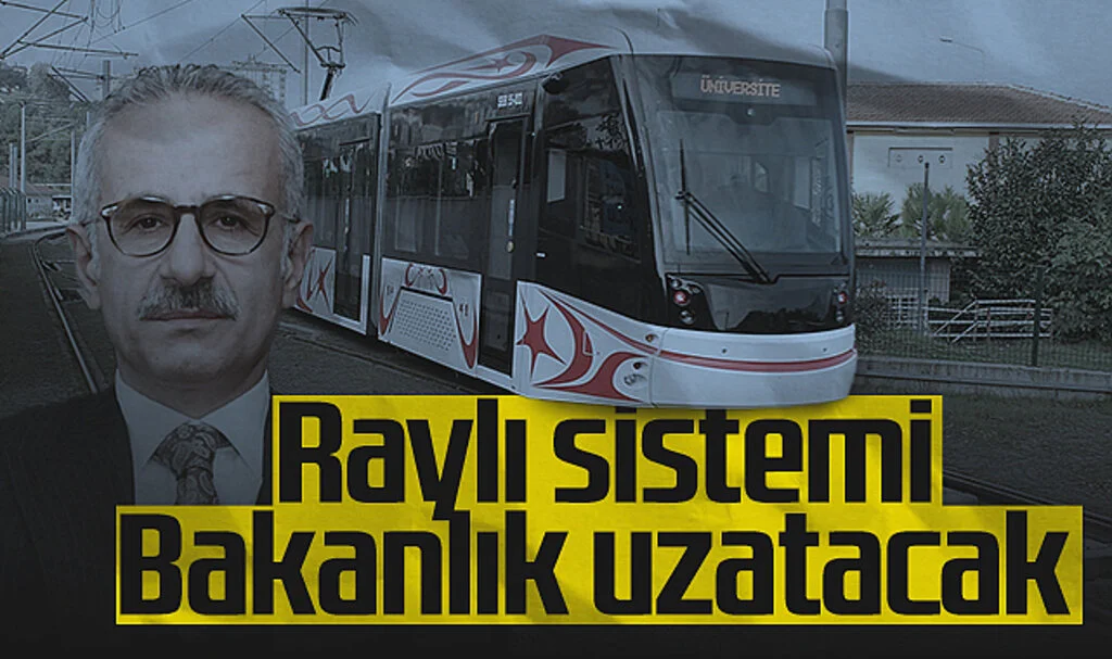 Samsun'da Raylı Sistemi Bakanlık Uzatacak 