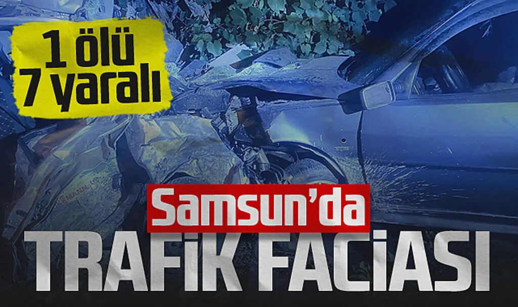 Samsun'da Trafik Faciası! 4 Araç Çarpıştı, 1 Ölü 7 Yaralı