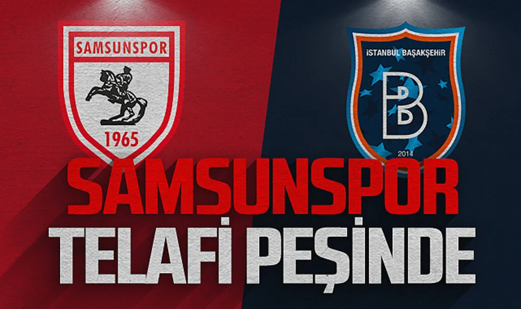 Samsunspor, Başakşehir Karşısında Konyaspor Yenilgisini Unutturmak İstiyor
