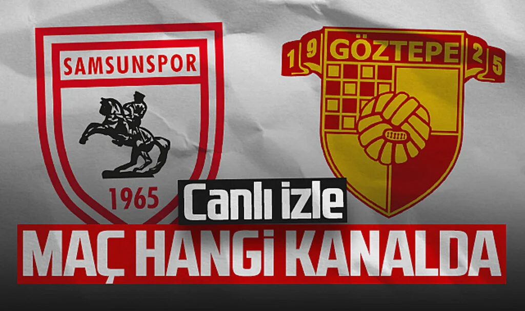 Samsunspor - Göztepe Maçı Canlı İzle