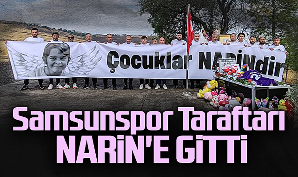 Samsunspor Taraftarı Narin'e Gitti