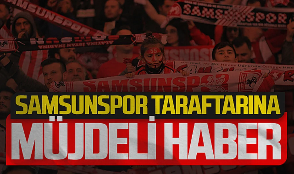 Samsunspor Taraftarına Müjdeli Haber