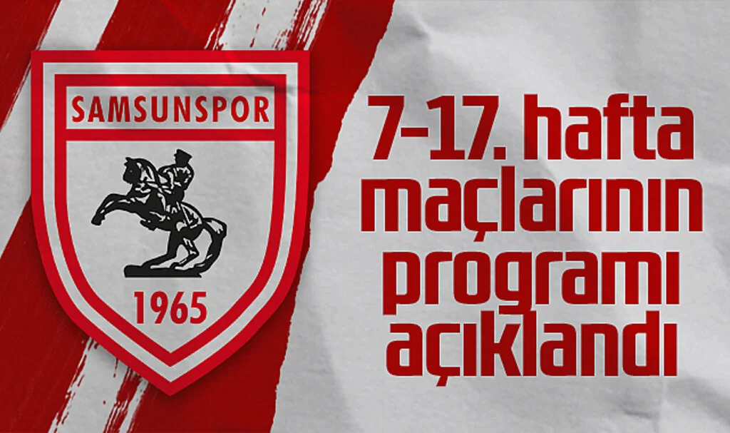 Samsunspor'un 7-17. hafta maçlarının programı açıklandı