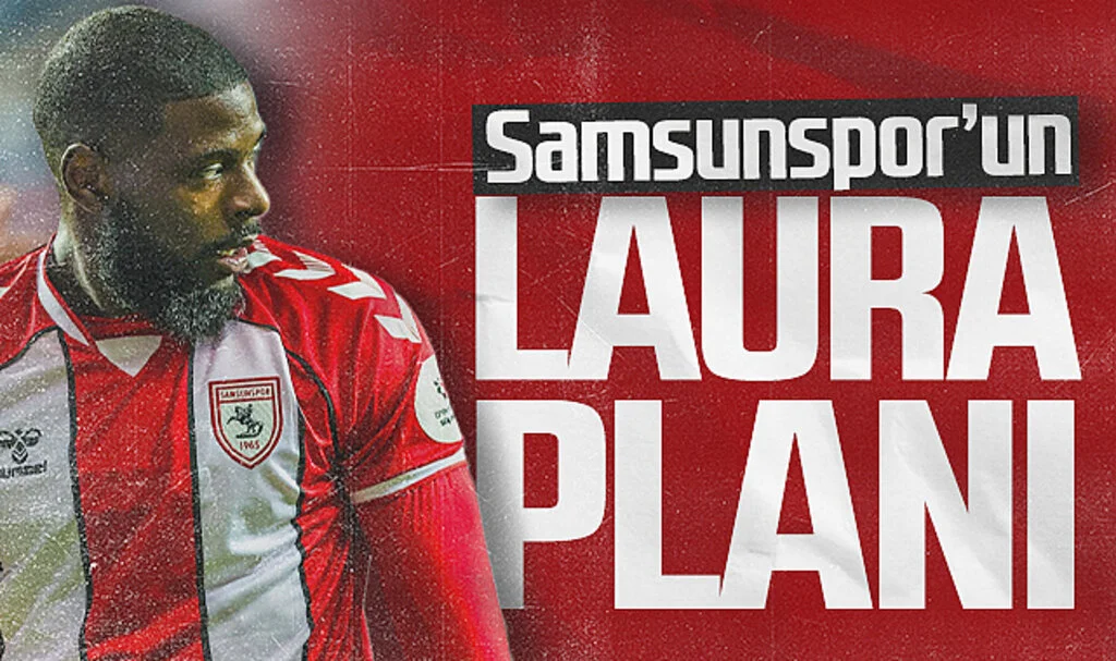 Samsunspor'un Gaetan Laura Planı