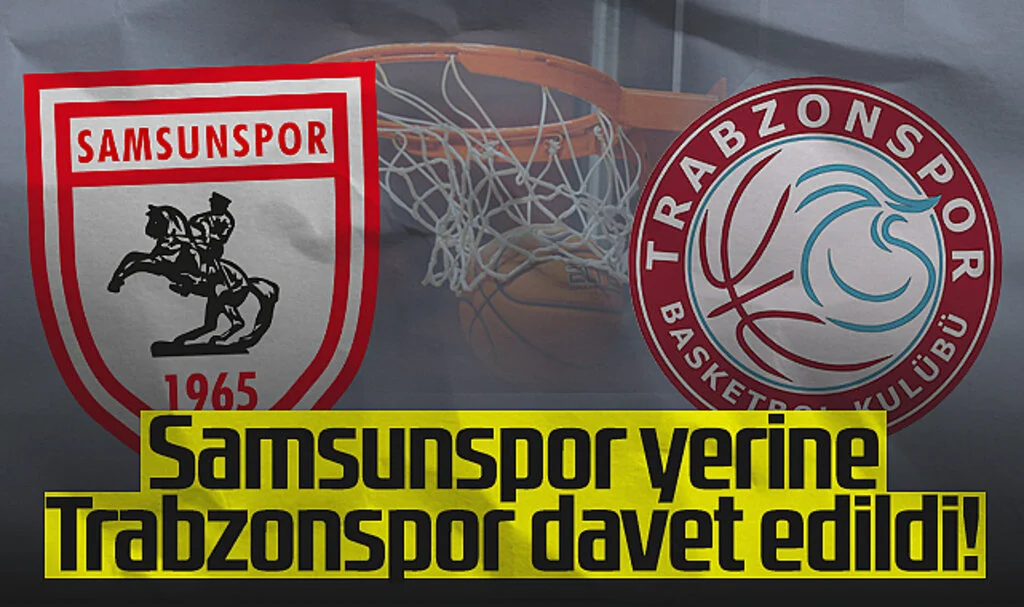 Samsunspor'un Yerine Trabzonspor, Türkiye Basketbol Ligi'ne Davet Edildi