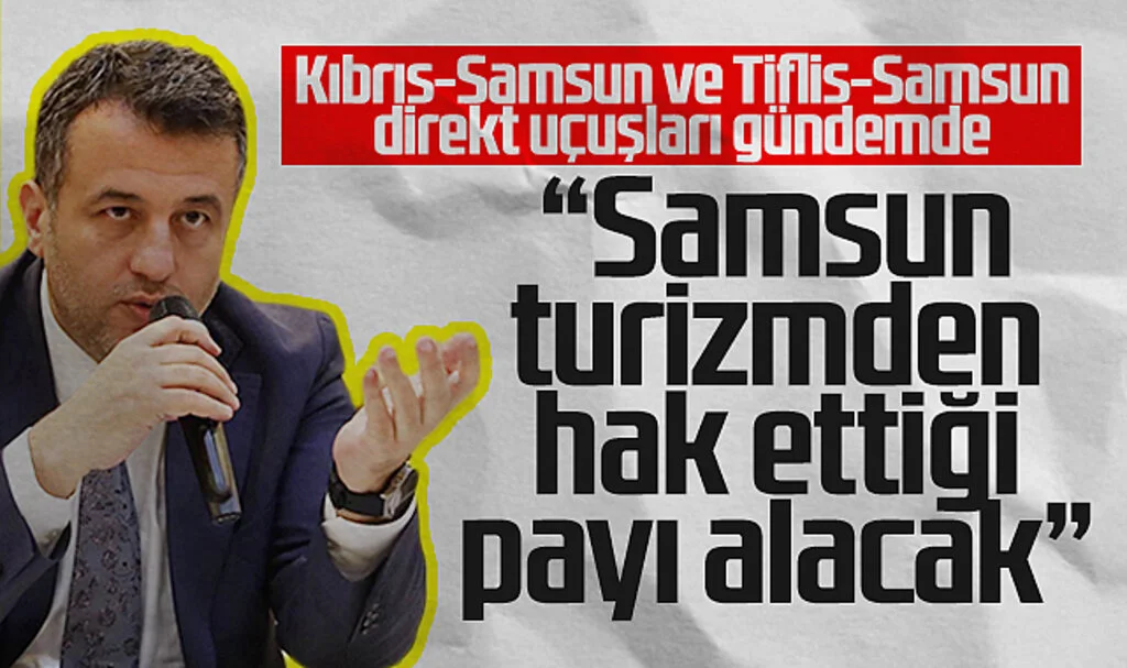 SBB Başkanı Halit Doğan: Samsun turizmden  hak ettiği payı alacak