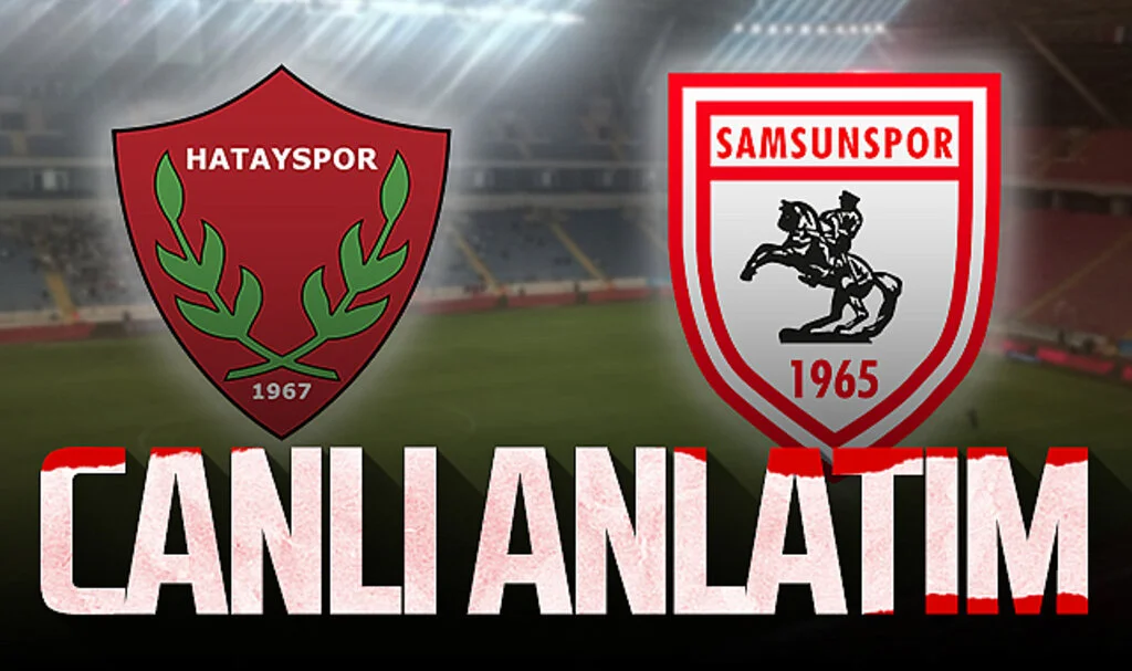 Son Dakika! Hatayspor - Samsunspor (Canlı Anlatım)