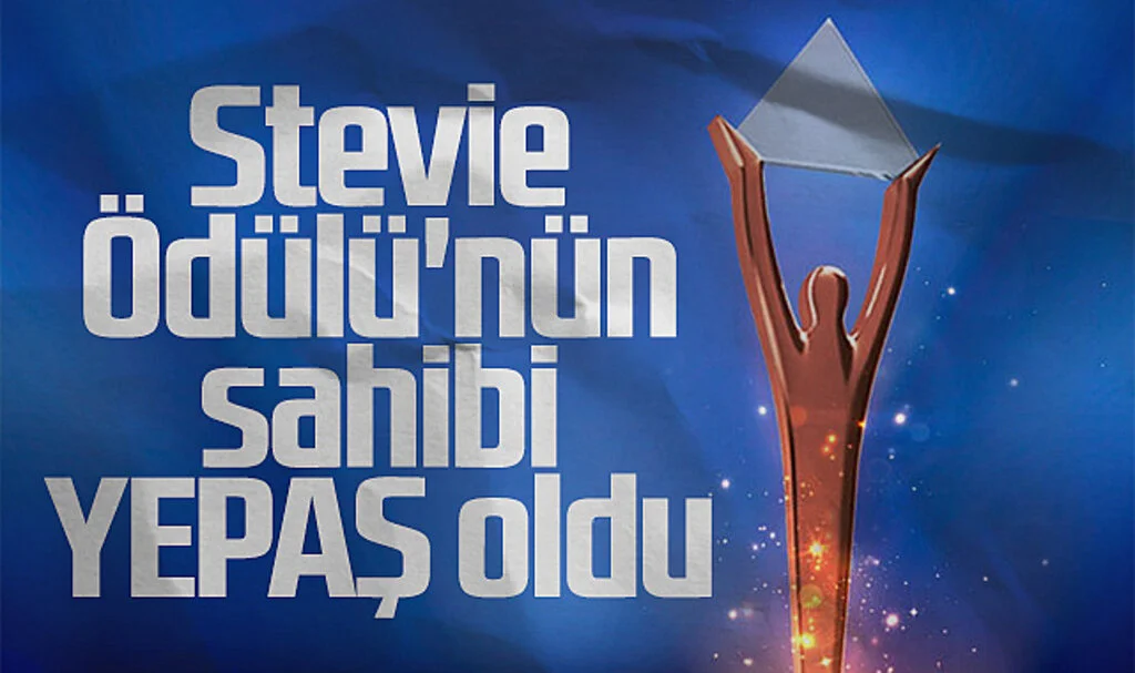 Stevie Ödülü'nün Sahibi YEPAŞ Oldu
