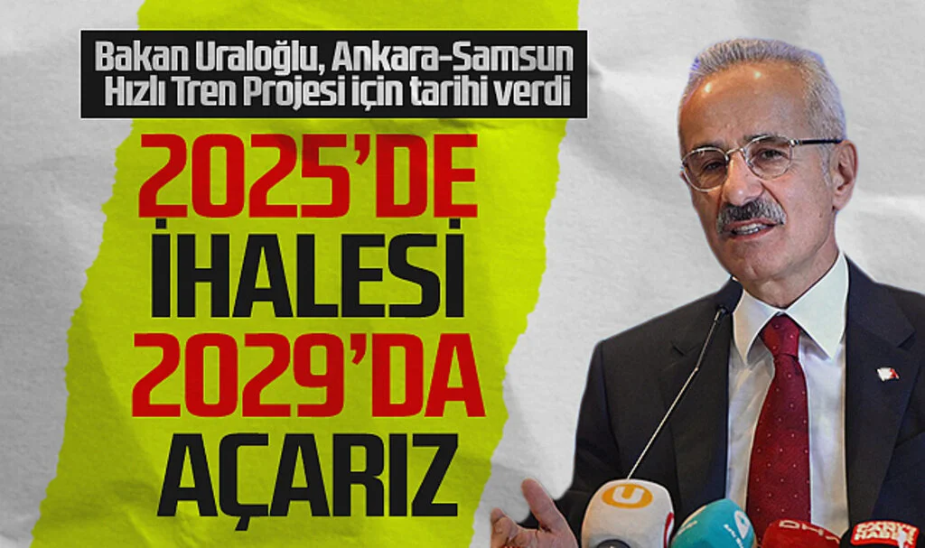 Ulaştırma Bakan'ı Uraloğlu, Ankara-Samsun Hızlı Tren Projesi için tarihi verdi: 2025'de ihalesi 2029'da açarız