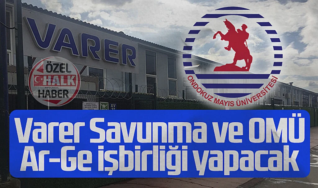 Varer Savunma ve OMÜ Ar-Ge işbirliği yapacak