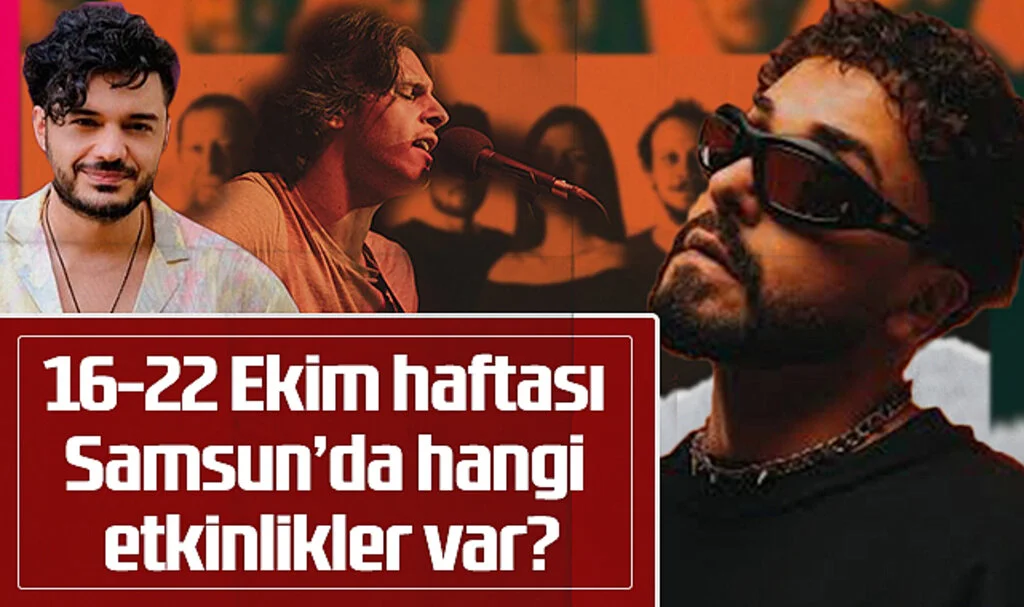 16-22 Ekim Haftası Samsun'da Hangi Etkinlikler Var?