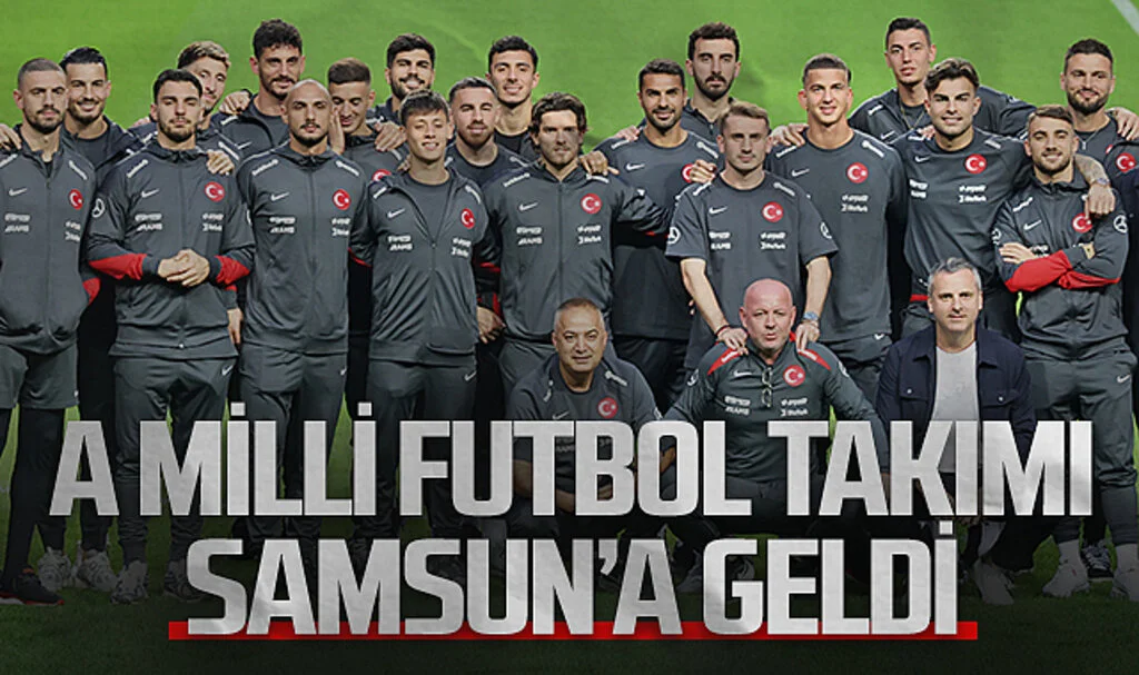 A Milli Futbol Takımı Samsun'a geldi