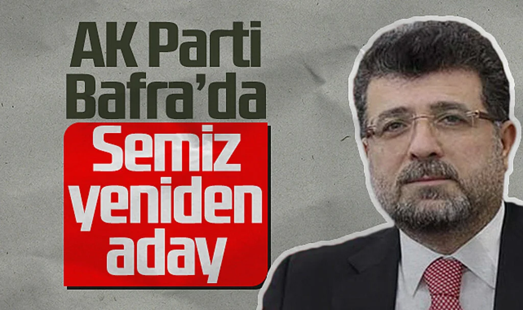 AK Parti Bafra'da Semiz yeniden aday 