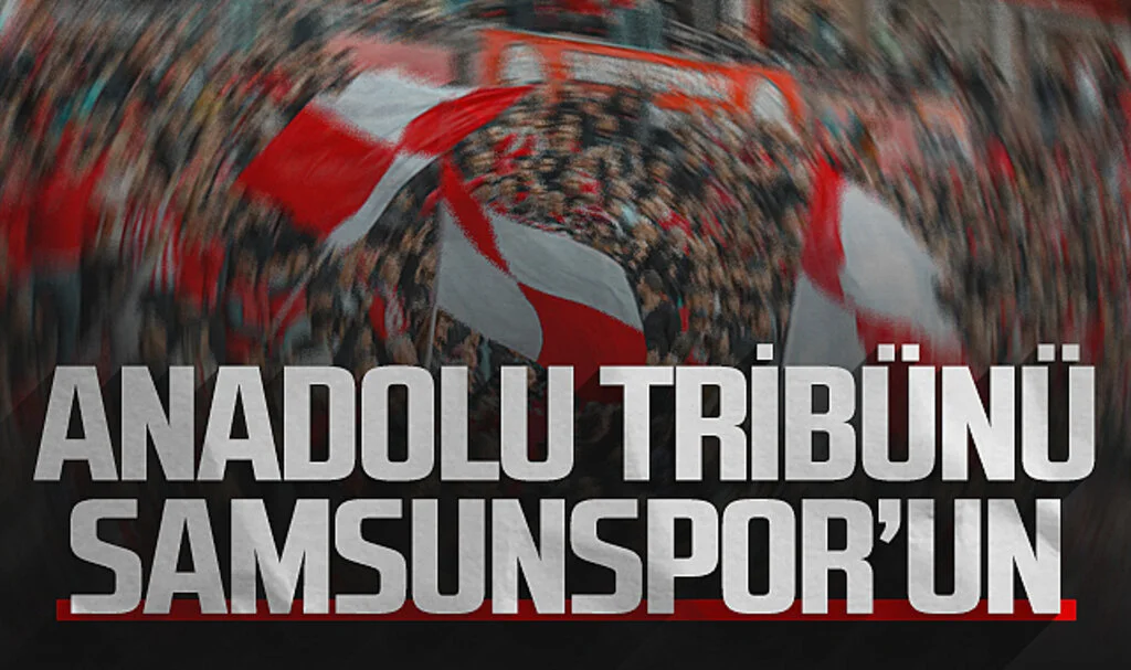 Anadolu tribünü Samsunspor'un