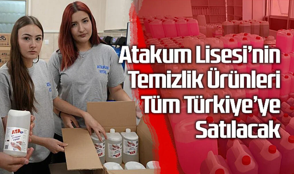 Atakum Lisesi'nin Temizlik Ürünleri Tüm Türkiye'ye Satılacak
