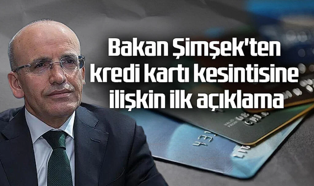 Bakan Şimşek'ten Kredi Kartı Kesintisine İlişkin Açıklama