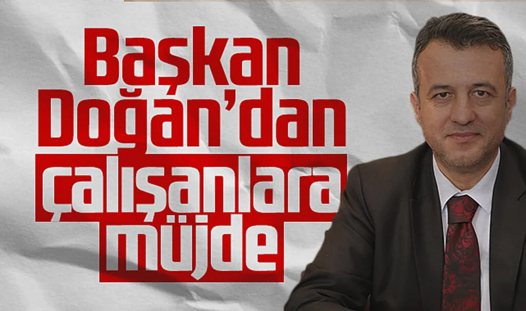 Başkan Doğan’dan SAMULAŞ Çalışanlarına Maaş ve Eğitim Desteği Müjdesi