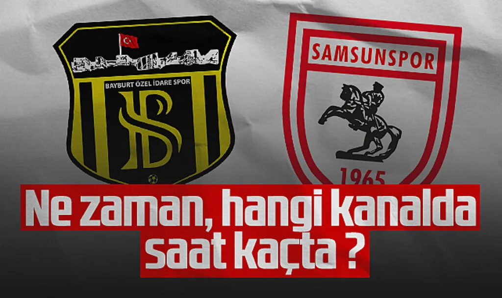 Bayburt İÖS - Samsunspor maçı ne zaman, hangi kanalda, saat kaçta ?