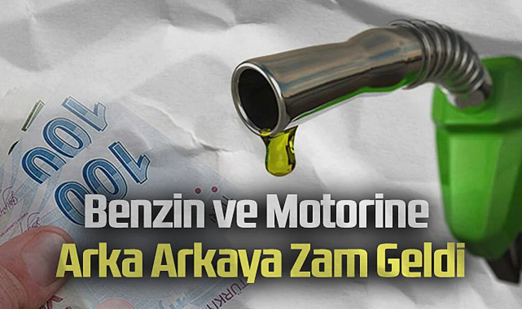 Benzin ve Motorine Arka Arkaya Zam Geldi