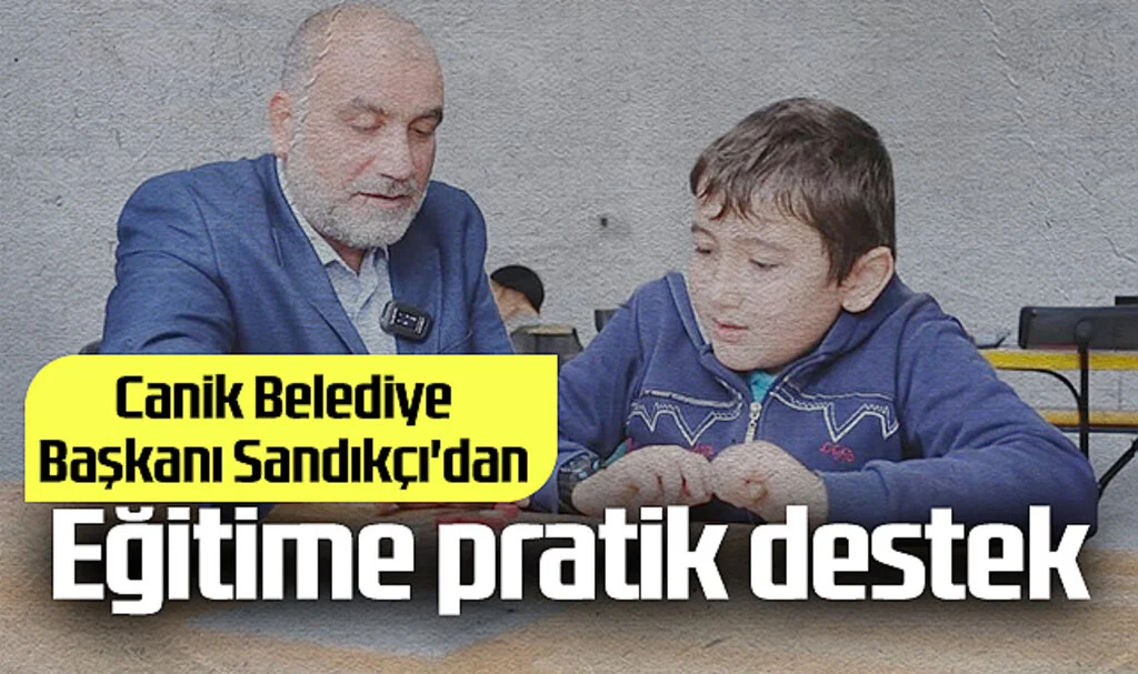 Canik Belediye Başkanı Sandıkçı'dan Eğitime Pratik Destek